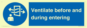 Ventilate before and during entering